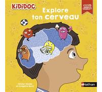 Explore ton cerveau - Gregoire Borst - Nathan - cartonné - Document jeunesse