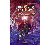 Explorer Academy : The Falcon's Feather – Tome 2 – National Geographic
