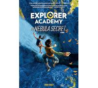 National Geographic Kids & Trudi Trueit – Explorer Academy: The Nebula Secret – Livre en VO