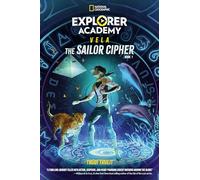 Explorer Academy Vela: The Sailor Cipher (Book 1)