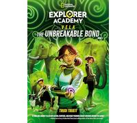 Explorer Academy Vela: The Unbreakable Bond (Book 2)