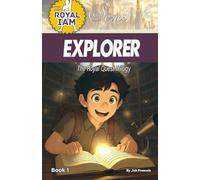 Explorer: Book 1 Of The Royal Quest Trilogy