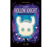 Explorer Hollow Knight: Le renouveau du Metroidvania