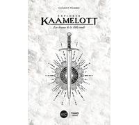 Explorer Kaamelott - Les Dessous De La Table Ronde