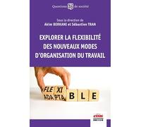 Explorer la flexibilité des nouveaux modes d'organisation du travail