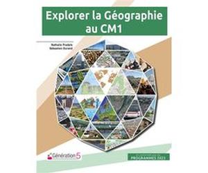 Explorer la Géographie au CM1 Nathalie Pradels (Auteur), Sébastien Durand (Auteur)