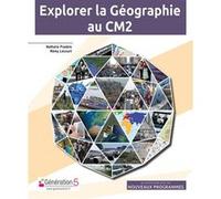 Géographie CM2 Explorer la géographie