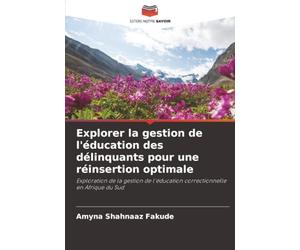 Explorer la gestion de l'éducation des délinquants pour une réinsertion optimale: Exploration de la gestion de l'éducation correctionnelle en Afrique du Sud