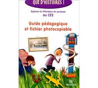 Explorer la littérature de jeunesse au CE2: Guide pédagogique et fichier photocopiable