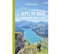 Lonely Planet – Guide Alpes Nord 2025-2026 – Randonnées et itinéraires à vélo, train et van