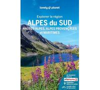 Explorer la région Alpes du Sud 1ed