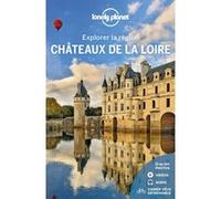 Lonely Planet – Châteaux de la Loire – Explorer la région – 1ed