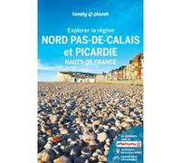 Explorer la région Nord Pas-de-Calais et Picardie 1ed Lonely Planet (Auteur)