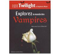 Explorer Le Monde Des Vampires - Par-Delà La Saga Twilight