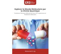 Explorer le Monde Moléculaire par la Chimie Quantique