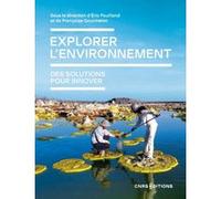 Explorer l'environnement Eric Fouilland (Directeur éditorial), Françoise Gourmelon (Directeur éditorial)