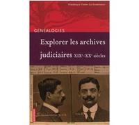 Explorer les archives judiciaires: XIXe-XXe siècles