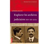 Explorer les archives judiciaires: XIXe-XXe siècles