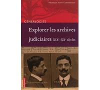 Explorer les archives judiciaires XIXe-XXe siècles - Véronique Tison Le-Guernigou - Autrement - broché - Etude