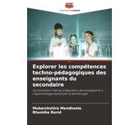 Explorer les compétences techno-pédagogiques des enseignants du secondaire: Comprendre l'état de préparation des enseignants à l'apprentissage assisté par la technologie