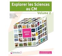 Myriam Tantot, Nathalie Pradels, Jérôme Barbessou – Explorer les Sciences au CM – Vol. 2 – Éd. 2024