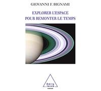 Explorer l'espace pour remonter le temps