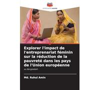Explorer l'impact de l'entreprenariat féminin sur la réduction de la pauvreté dans les pays de l'Union européenne