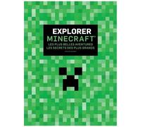 Explorer Minecraft - Les Plus Belles Aventures - Les Secrets Des Plus Grands