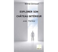 Explorer son cha teau inte rieur avec The re se - Wilfrid Stinissen - Du Carmel Eds - broché - Essai