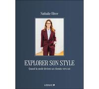 Explorer son style : Quand la mode devient un chemin vers soi - Nathalie Oliver - Éditions Leduc - ebook (ePub) - Guide