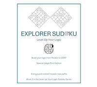 Explorer Sudoku - Special Large Print Edition: Every puzzle solved reveals new paths