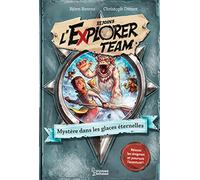 Explorer Team - Mystère dans les glaces éternelles