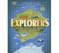 Nellie Huang – Explorers : Amazing Tales of the World's Greatest Adventurers (DK Explorers)
