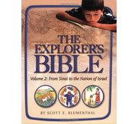 Explorer's Bible, Vol 2: From Sinai To The Nation Of Israel