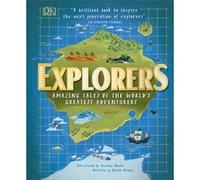 Nellie Huang – Explorers : Amazing Tales of the World's Greatest Adventurers (DK Explorers)