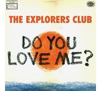 Explorers Club - Do You Love Me [Import]