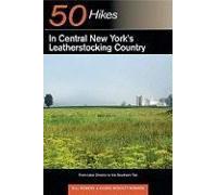 Explorer's Guide 50 Hikes In Central New York's Leatherstocking Country