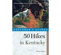 Explorers Guide 50 Hikes in Kentucky by Hiram Rogers Hiram Rogers (Auteur)