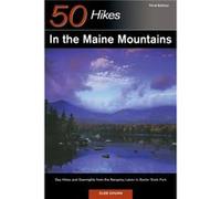 Explorers Guide 50 Hikes in the Maine Mountains by Cloe Lesley University Chunn Cloe Chunn (Auteur)