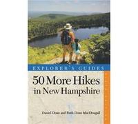 Explorers Guide 50 More Hikes in New Hampshire by Ruth Doan MacDougall Ruth Doan MacDougall (Auteur)
