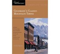 Explorers Guide Colorados Classic Mountain Towns A Great Destination by Evelyn Spence Evelyn Spence (Auteur)