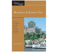 Explorer's Guide Montreal & Quebec City: A Great Destination