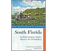 Explorer's Guide South Florida: Includes Sarasota, Naples, Miami & The Florida Keys
