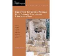 Explorers Guide The Four Corners Region by Sara J. Benson Sara J. Benson (Auteur)