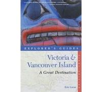 Explorers Guide Victoria Vancouver Island A Great Destination by Eric Lucas Eric Lucas (Auteur)
