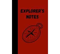 Explorer's Notes: Adventures, One Entry at a Time
