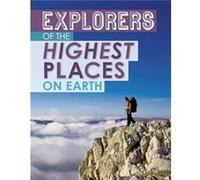 Explorers of the Highest Places on Earth by Peter Mavrikis Peter Mavrikis (Auteur)