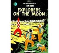 Explorers on the Moon, Adventures of Tintin Herge (Auteur)