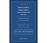 Explorer's Shipping, Logistics, Transport & Supply Chain Key Terms: The Language of Global Trade in a Crossword Puzzle Book