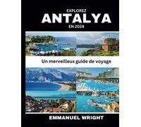 Explorez Antalya En 2024: Un Merveilleux Guide De Voyage
